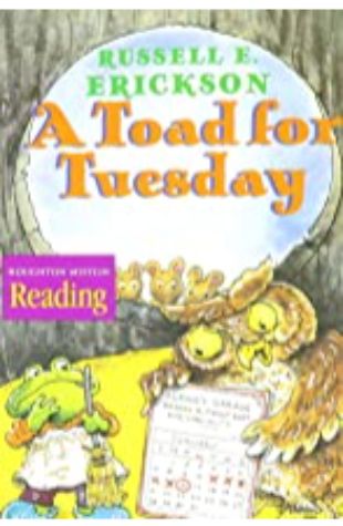A Toad for Tuesday Russell E. Erickson