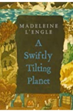 A Swiftly Tilting Planet (A Wrinkle in Time, book 3) Madeleine L'Engle