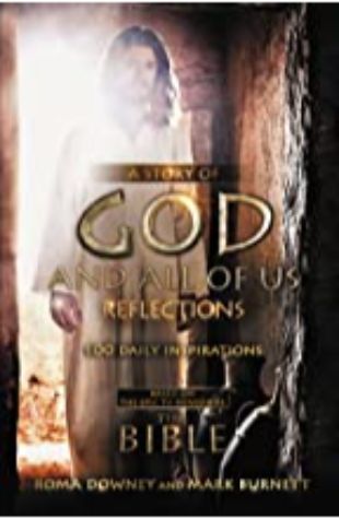 A STORY OF GOD AND ALL OF US: Based on the Epic TV Miniseries 