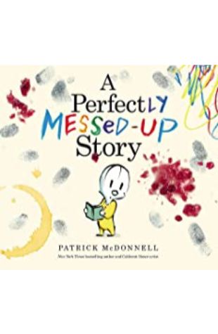 A Perfectly Messed-Up Story by Patrick McDonnell