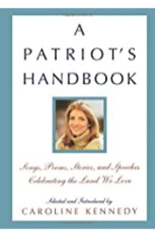 A Patriot's Handbook Caroline Kennedy