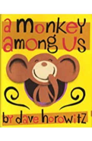 A Monkey Among Us Dave Horowitz