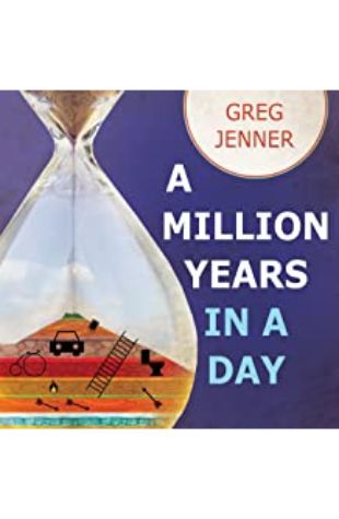 A Million Years in a Day Greg Jenner