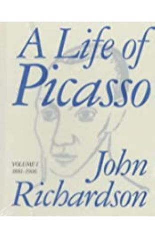 A Life of Picasso John Richardson 