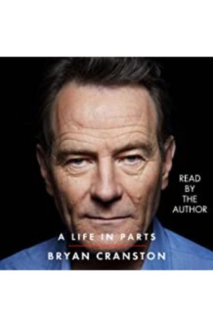 A Life in Parts by Bryan Cranston