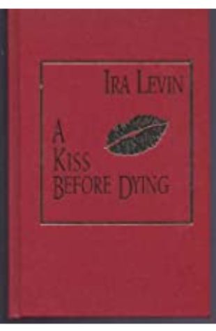 A Kiss Before Dying Ira Levin