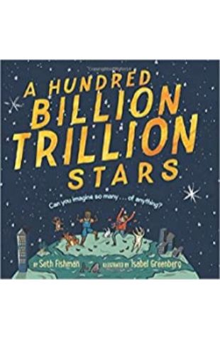 A Hundred Billion Trillion Stars Seth Fishman