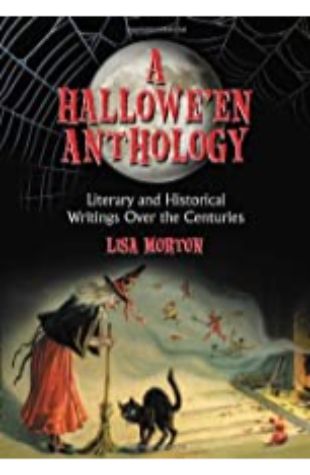 A Hallowe'en Anthology Lisa Morton