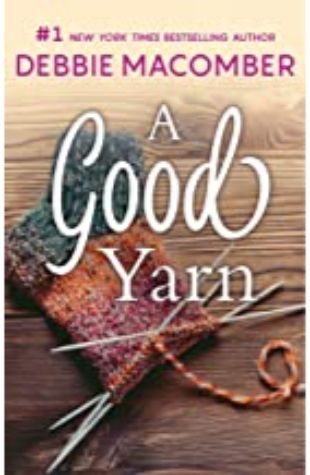 A Good Yarn Debbie Macomber