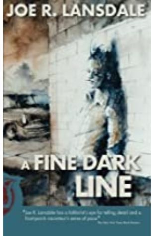 A Fine Dark Line Joe R. Lansdale
