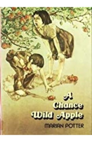 A Chance Wild Apple Marian Potter