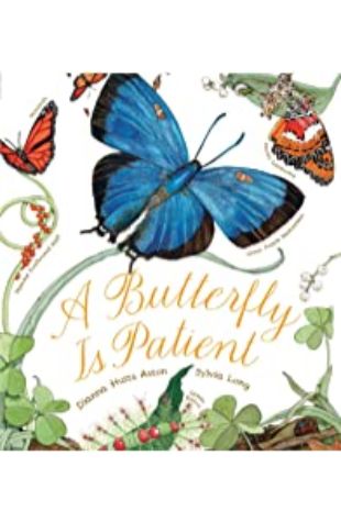 A Butterfly is Patient Dianna Hutts Aston