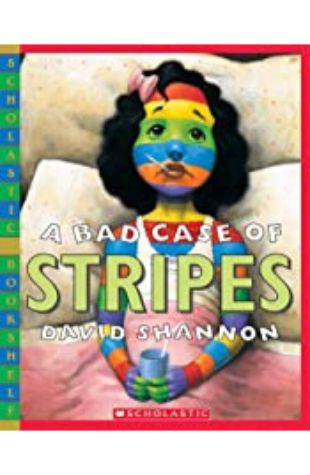 A Bad Case of the Stripes by David Shannon