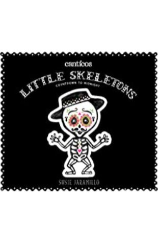 Little Skeletons Countdown to Midnight / Esqueletitos: Un Libro Para Contar En EL Día De Los Muertos Susie Jaramillo