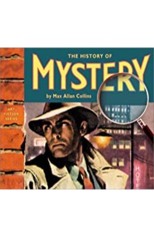 The History of Mystery: Art Fiction Series Max Allan Collins