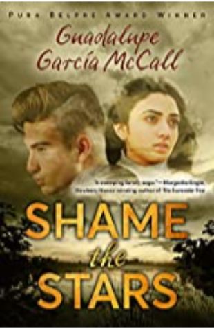 Shame the Stars Guadalupe García McCall