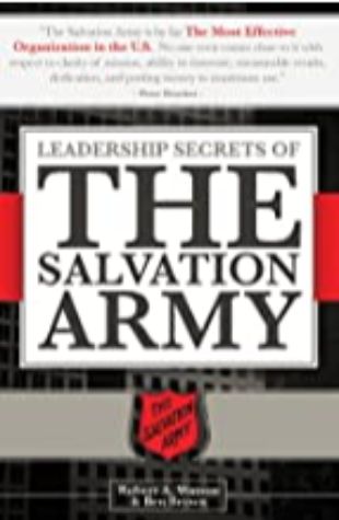 Leadership Secrets of the Salvation Army Robert Watson and Ben Brown