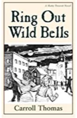 Ring Out Wild Bells: A Matty Trescott Novel Carroll Thomas