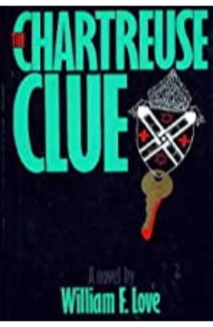 The Chartreuse Clue William F. Love