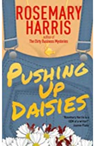 Pushing Up Daisies Rosemary Harris