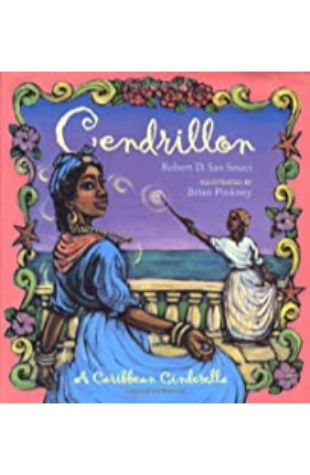 Cendrillon: A Caribbean Cinderella Robert D. San Souci