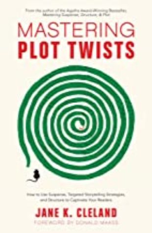 Mastering Plot Twists Jane Cleland