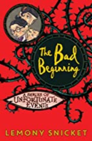 Series of Unfortunate Events: The Bad Beginning Lemony Snicket