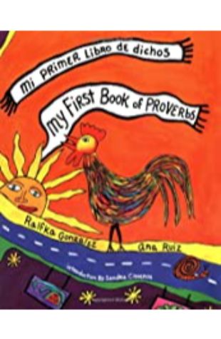 My First Book of Proverbs / Mi primer libro de dichos Ralfka González and Ana Ruiz