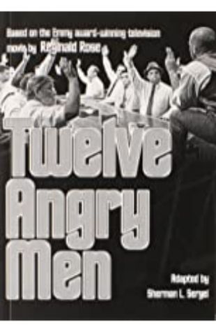 Twelve Angry Men Reginald Rose