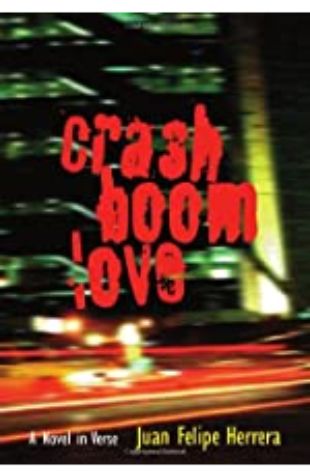 CrashBoomLove by Juan Felipe Herrera