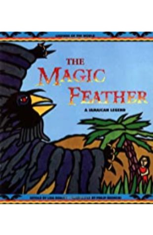 The Magic Feather: A Jamaican Legend Lisa Rojany