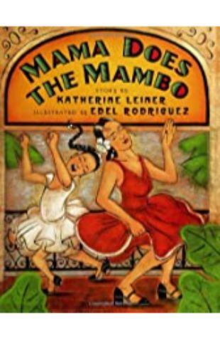 Mama does the mambo Katherine Leiner