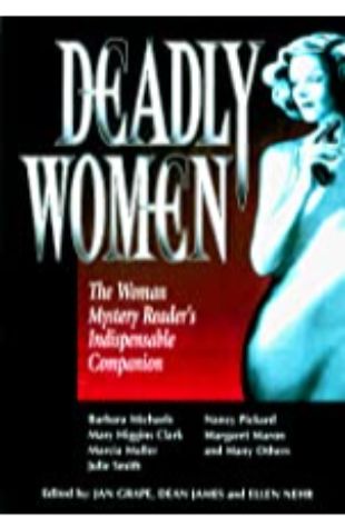 Deadly Women Jan Grape, Dean James and Ellen Nehr
