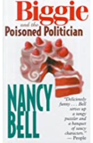 Biggie and the Poisoned Politician Nancy Bell