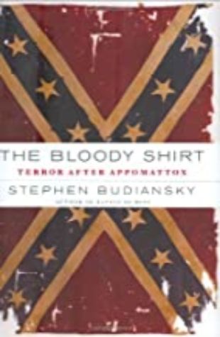 The Bloody Shirt Stephen Budiansky