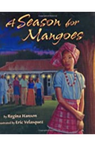 A Season for Mangoes Regina Hanson