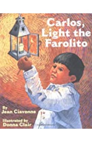 Carlos, Light the Farolito Jean Ciavonne