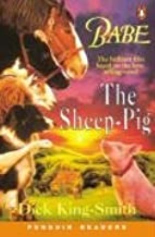 Babe: The Sheep-Pig by Dick King-Smith