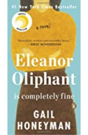 Eleanor Oliphant Is Completely Fine by Gail Honeyman