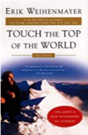 Touch the Top of the World Erik Weihenmayer