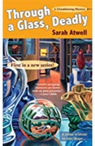 Through a Glass, Deadly Sarah Atwell