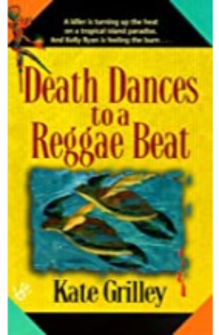 Death Dances to a Reggae Beat Kate Grilley