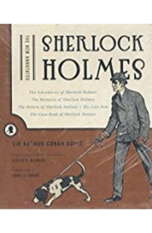 The New Annotated Sherlock Holmes: The Novels Leslie S. Klinger