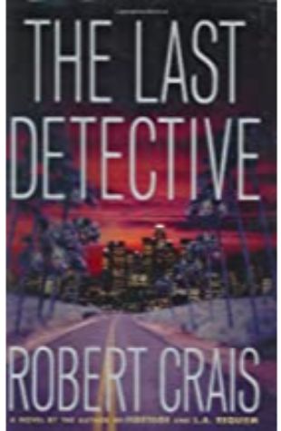 The Last Detective Robert Crais