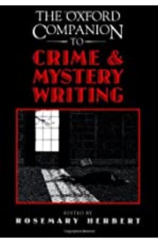 The Oxford Companion to Crime and Mystery Writing Rosemary Herbert