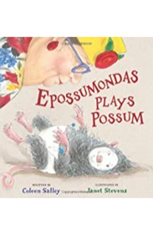 Epossumondas Plays Possum Coleen Salley