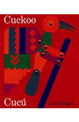 Cuckoo / Cucu Lois Ehlert, Gloria de Aragón Andújar (tr.)