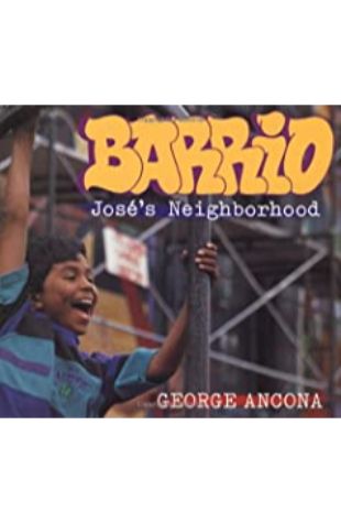 Barrio: José’s Neighborhood by George Ancona