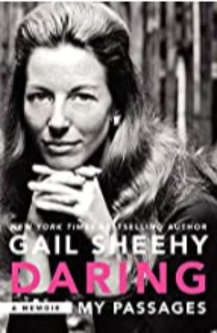 Daring: My Passages Gail Sheehy