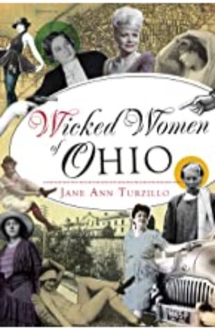 Wicked Women of Ohio Jane Ann Turzillo